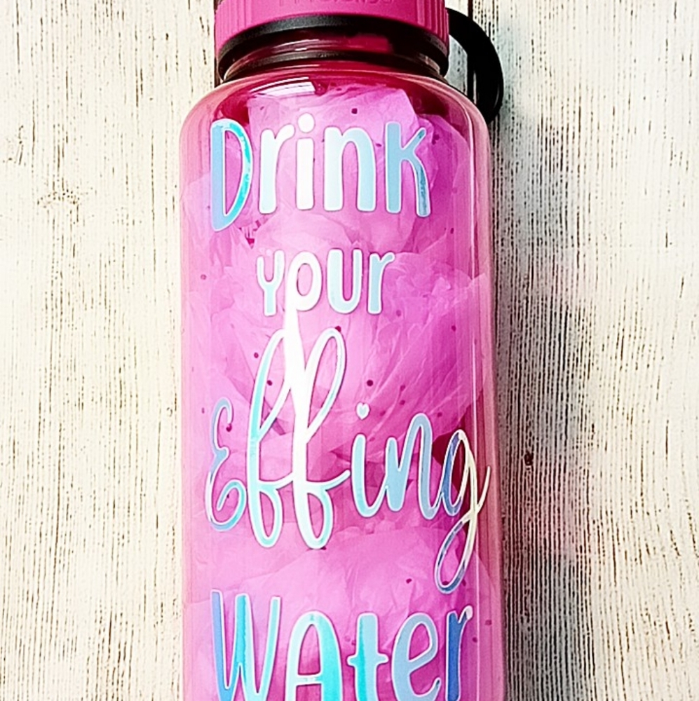 Drink Your Effing Water Bottle